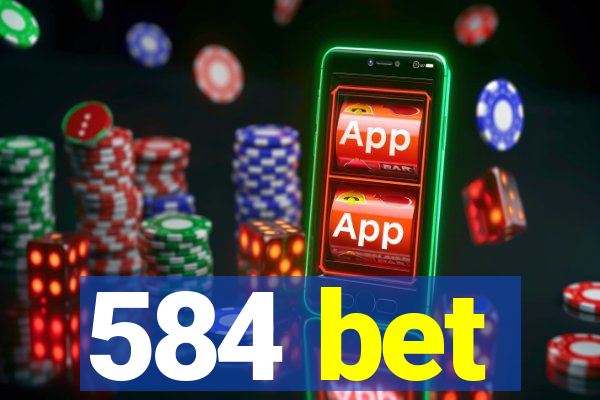 584 bet